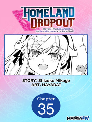 cover image of Homeland Dropout: The Time I Was Reincarnated as the Fourth Enchanter in the Entire World, Chapter 35